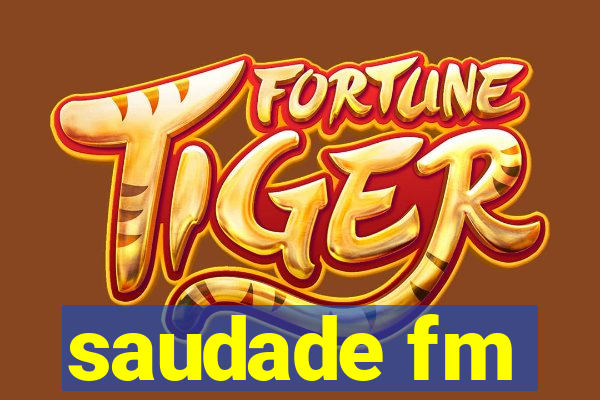 saudade fm